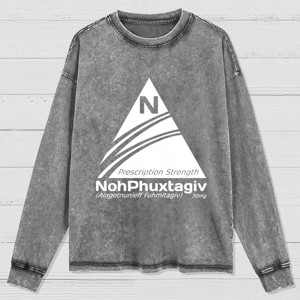 Prescription Strength NohPhuxtagiv Washed Long Sleeve Tee