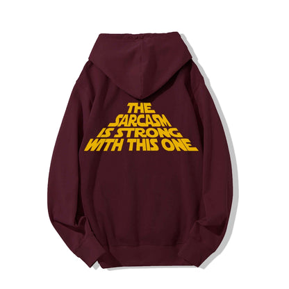 The Sarcasm Is Strong With This One Printed Back Unisex Cotton Hoodie
