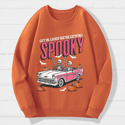 Get In Loser We're Getting Spooky Halloween Geek Cotton Sweatshirt