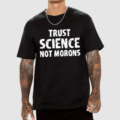 Trust Science Not Morons Geek T-Shirt