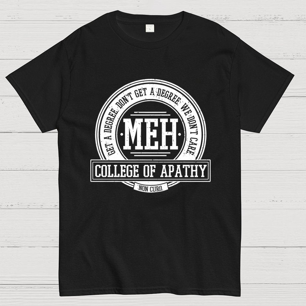 College of Apathy Geek T-Shirt