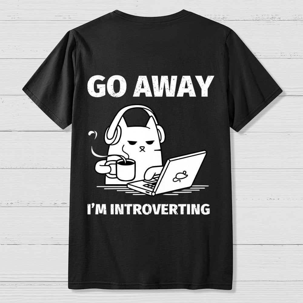 Go Away I'm Introverting Back Printing Geek T-Shirt