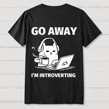 Go Away I'm Introverting Back Printing Geek T-Shirt