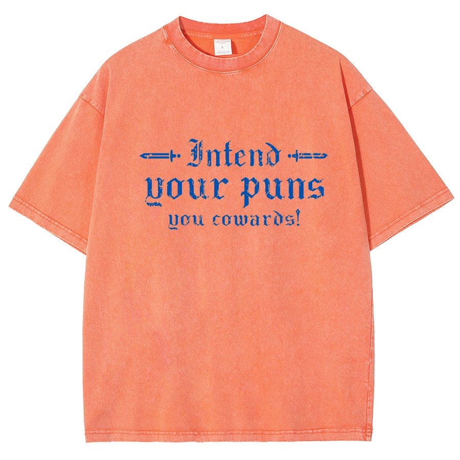 Intend Your Puns You Cowards Vintage Distressed T-shirt