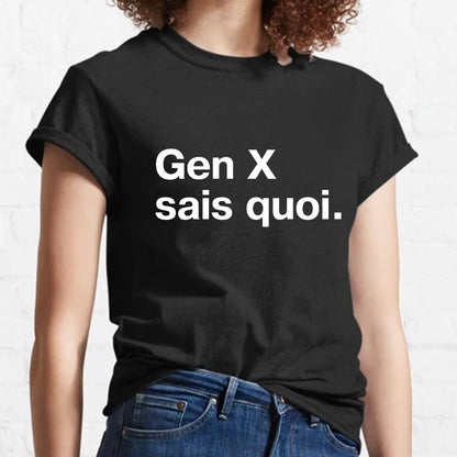 Gen X Said quoi Geeky T-Shirt