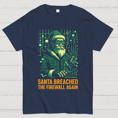 Santa Breached The Firewall Again Geek T-Shirt