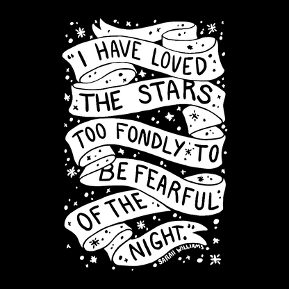 I Have Loved The Stars Too Fondly To Be Fearful Of The Night Geeky T-Shirt