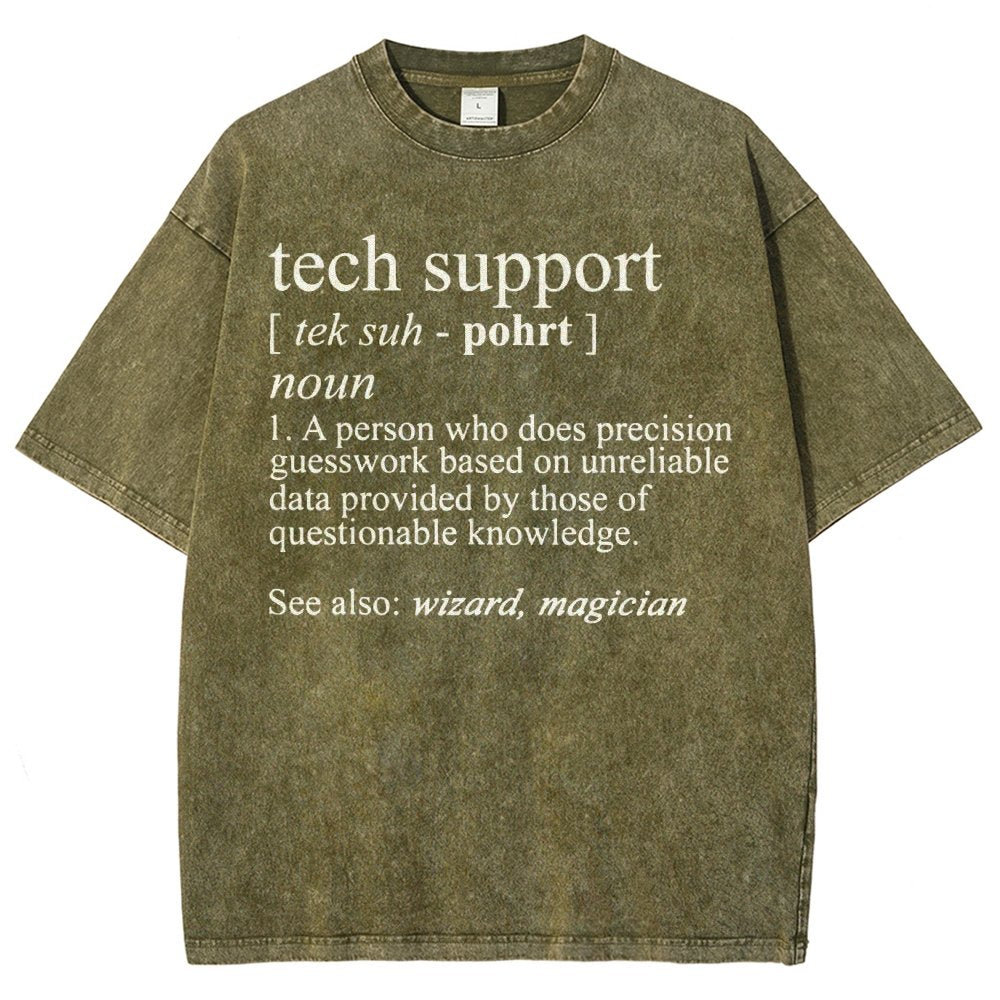 Tech Support Funny IT funnArt Design Happy Apparel Essential Inspiration Joy Mood Vintage Distressed T-shirt