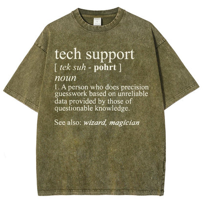 Tech Support Funny IT funnArt Design Happy Apparel Essential Inspiration Joy Mood Vintage Distressed T-shirt