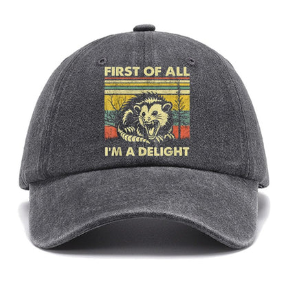 First Of All I'm A Delight Cotton Hat