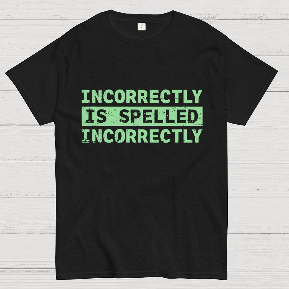 Incorrectly Geek T-Shirt
