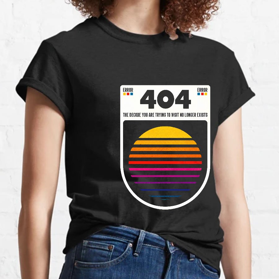 404 Decade Not Found Geeky T-Shirt