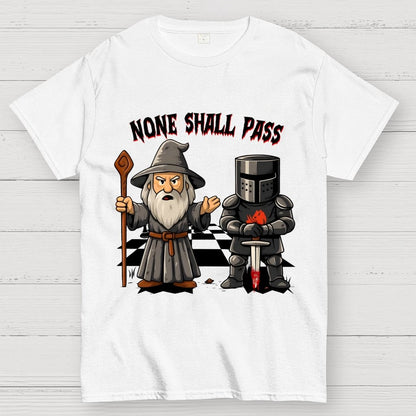 None Shall Pass Geek T-Shirt