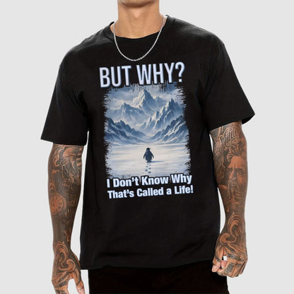 But Why Mountain Nihilist Penguin Geek T-Shirt