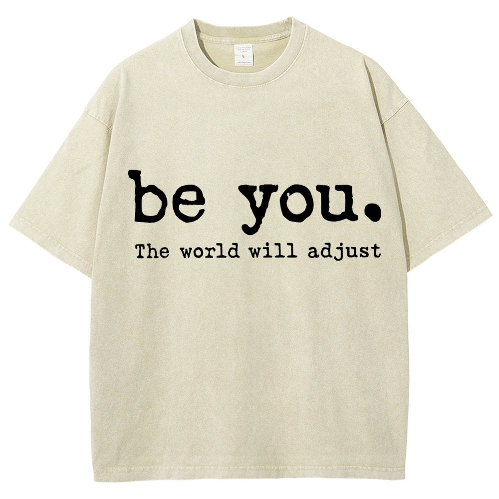 Be You The World Will Adjust Vintage Distressed T-shirt