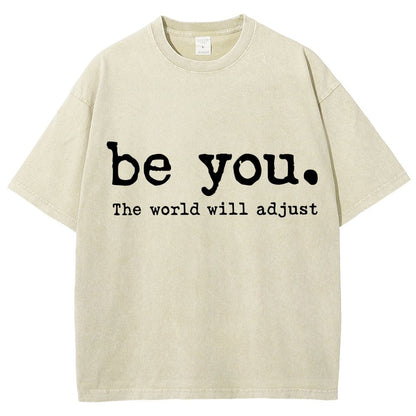 Be You The World Will Adjust Vintage Distressed T-shirt
