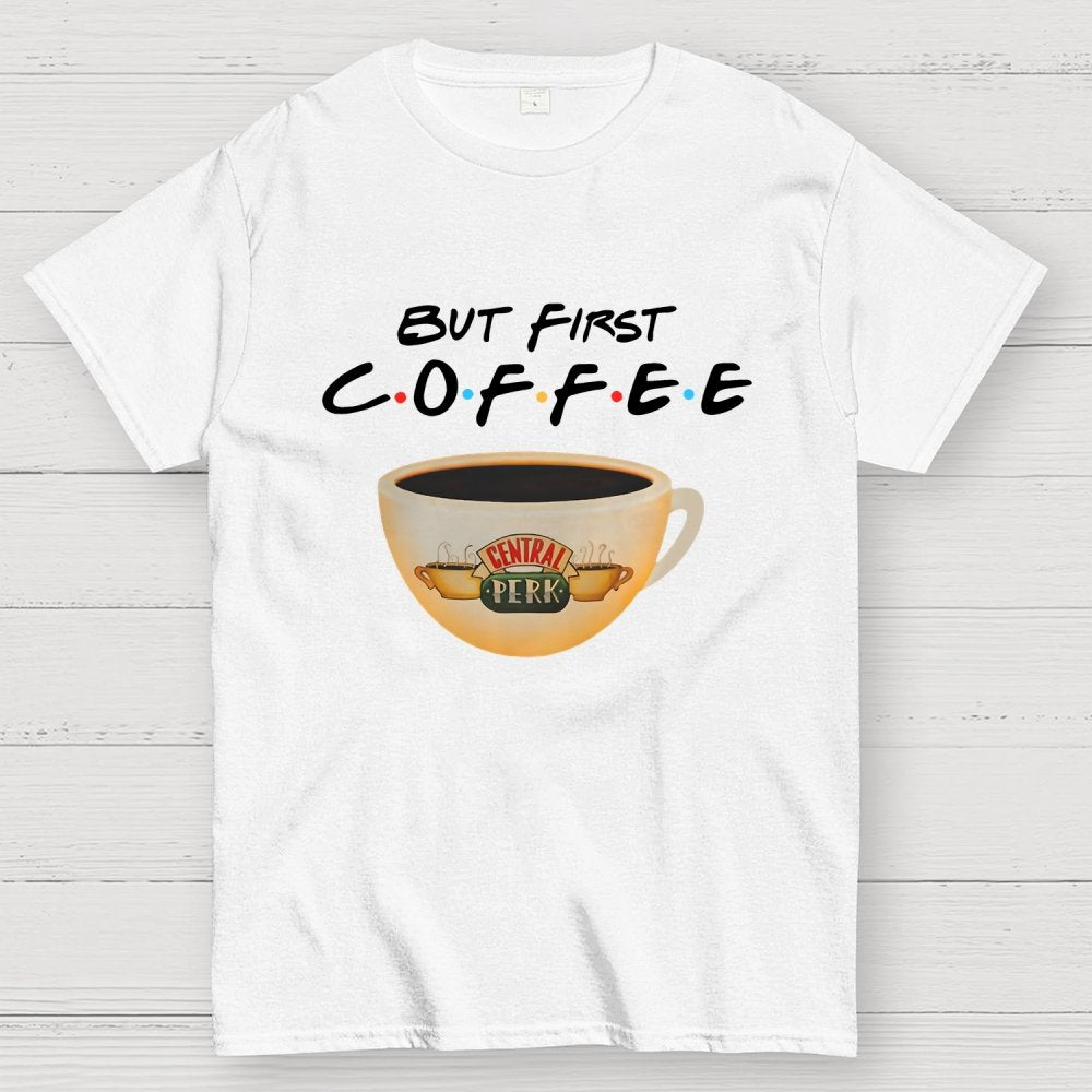 But First Coffee Geek T-Shirt