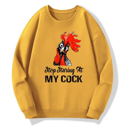 Stop Staring at My Cock Geek Cotton Sweatshirt
