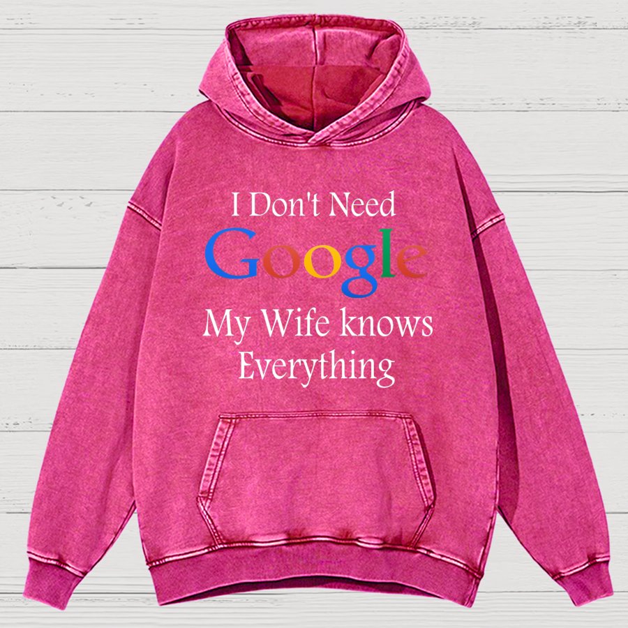 I Don't Need Google My Wife Knows Everything Funny Vintage Distressed Vintage Distressed Hoodie