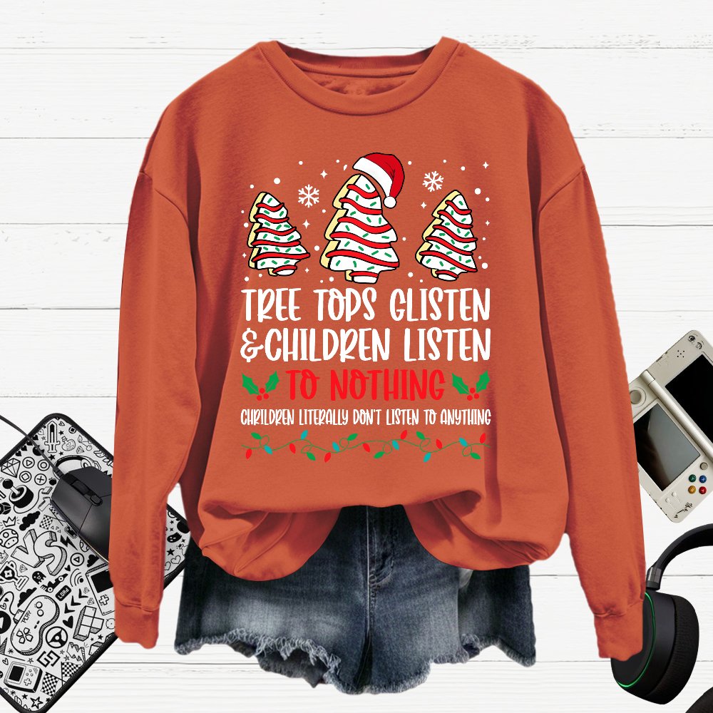 Tree Tops Glisten And Children Listen To Nothing Cotton Pullover Sweatshirt