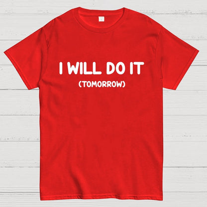 I Will Do It Geek T-Shirt