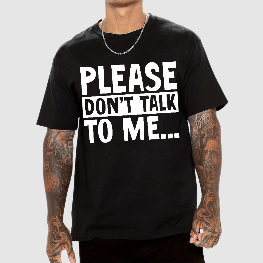 Please Don't Talk To Me Funny Geek T-Shirt