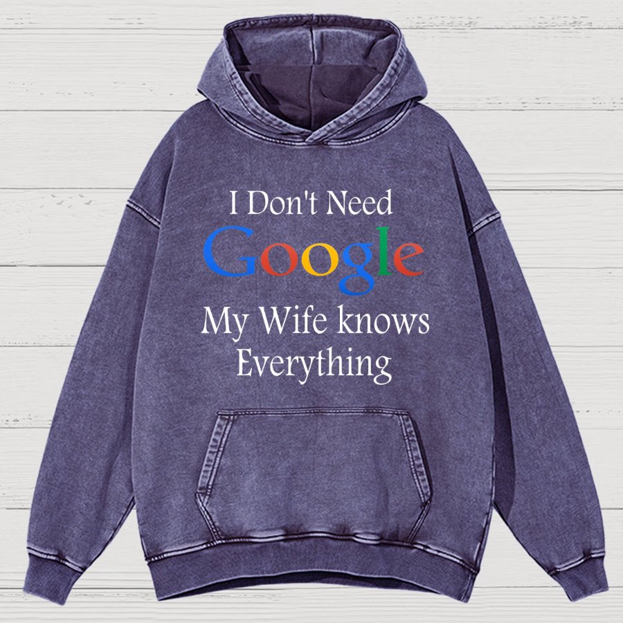 I Don't Need Google My Wife Knows Everything Funny Vintage Distressed Vintage Distressed Hoodie