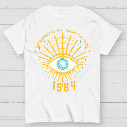1984 George Orwell Control The Future Geek T-Shirt