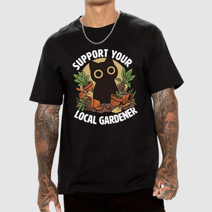 Support Your Local Gardener Geek T-Shirt
