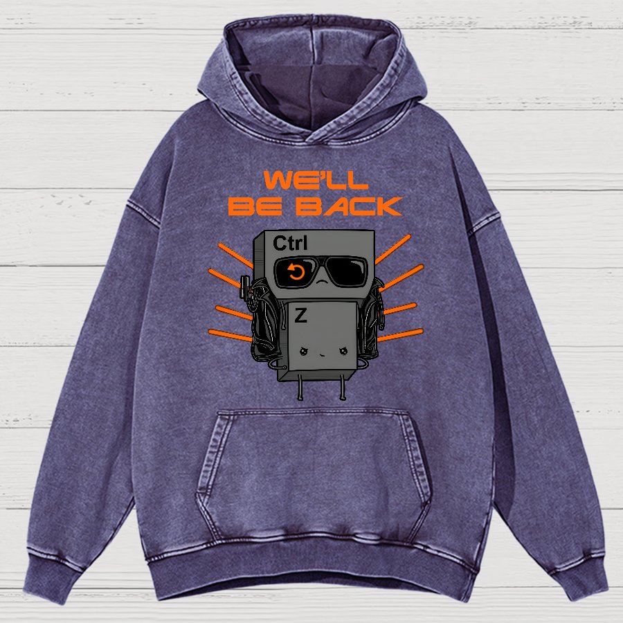 We'll Be Back Vintage Distressed Hoodie