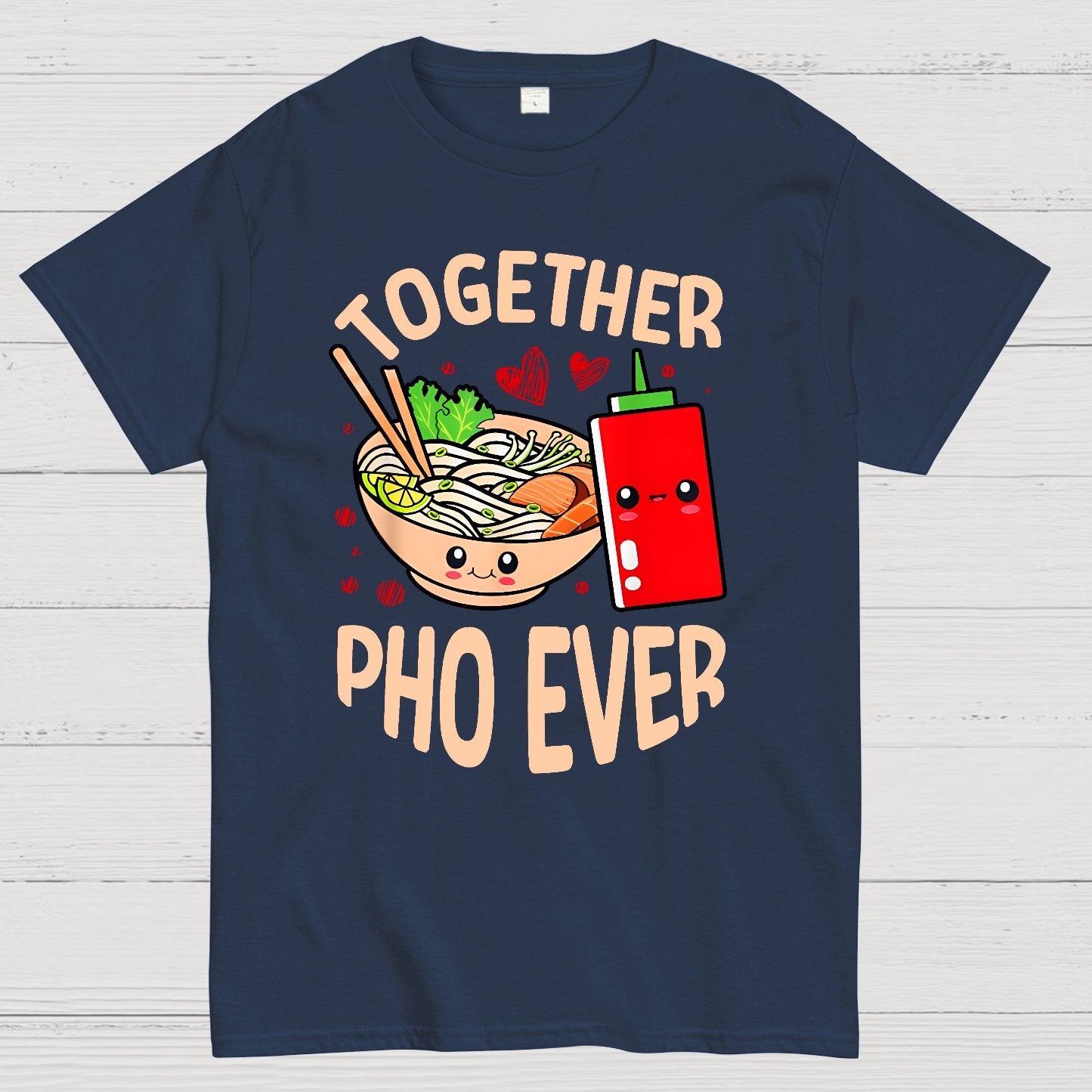 Together Pho Ever Food Pun Geek T-Shirt