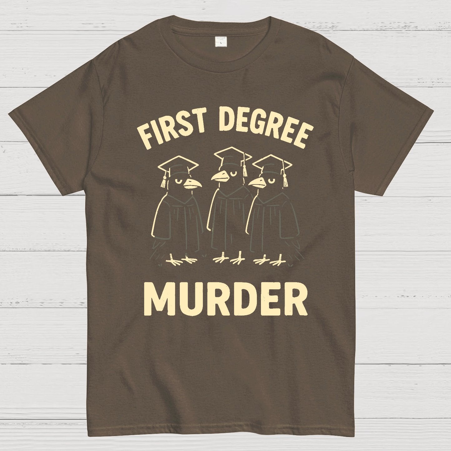 First Degree Murder Geek T-Shirt