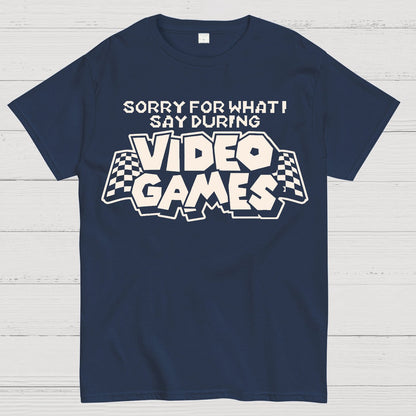 Sorry Video Games Geek T-Shirt