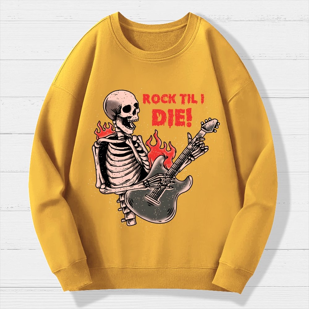 Rock Til I Die Geek Cotton Sweatshirt
