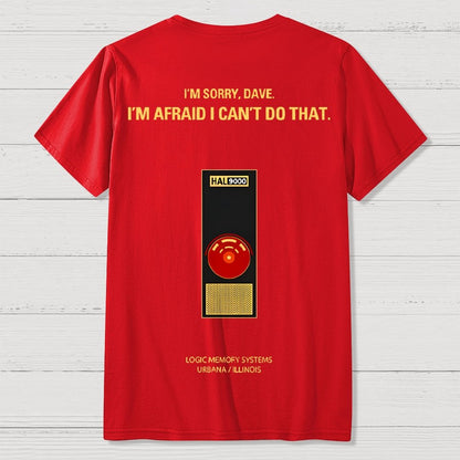 I'm Afraid I Can't Do That Front And Back Printing Geek T-Shirt