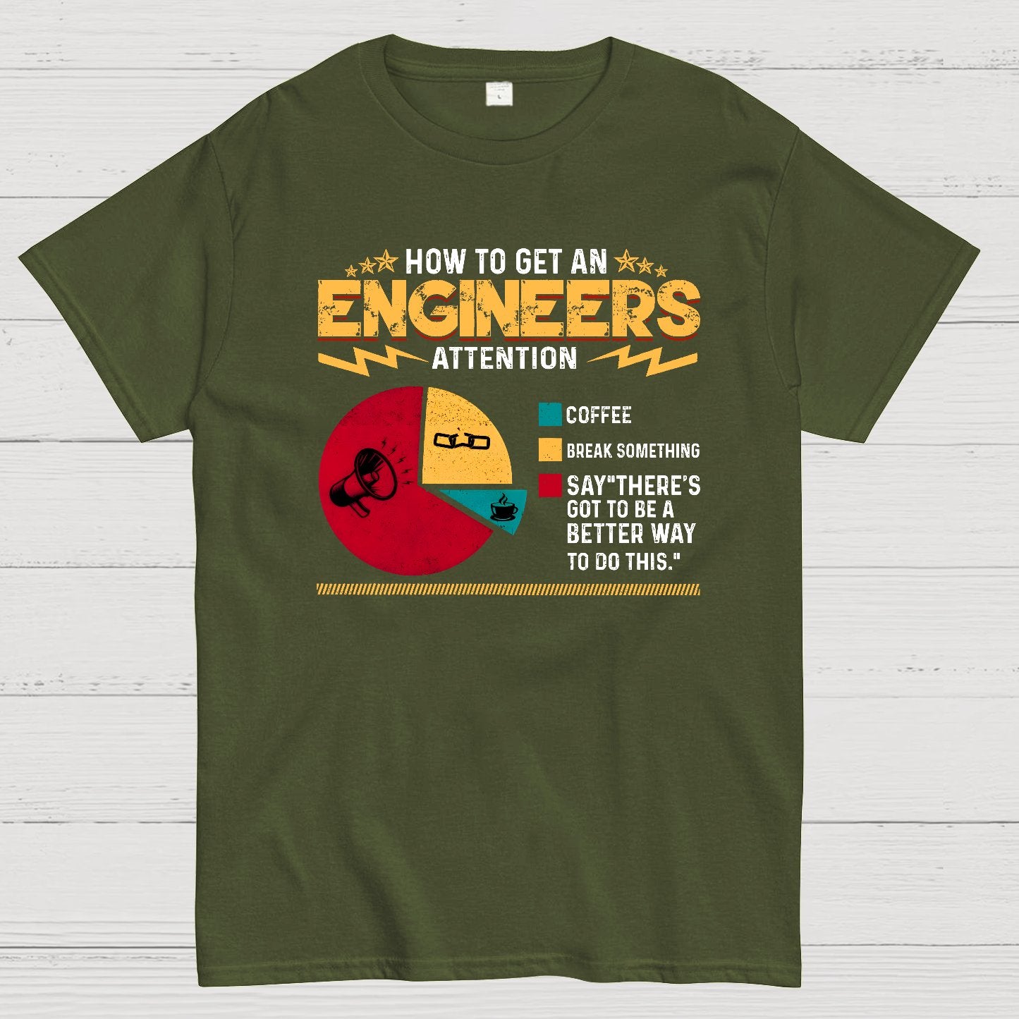How To Get An Engineers Attention Geek T-Shirt