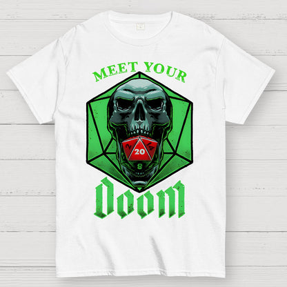 Meet Your Doom Geek T-Shirt