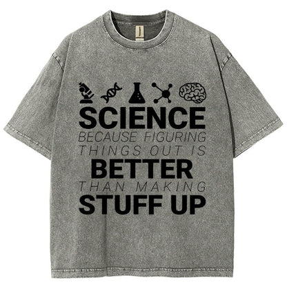 Science Because figuring things out Vintage Distressed T-shirt