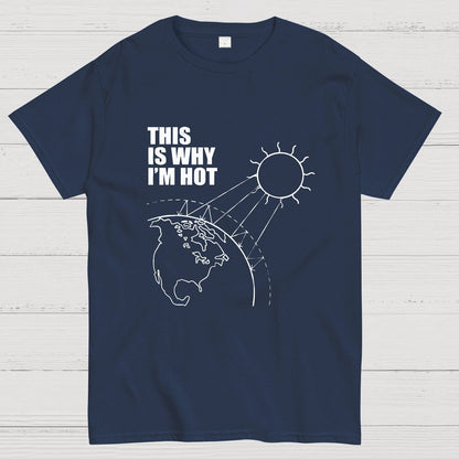 This Is Why I'm Hot  Geeky T-Shirt