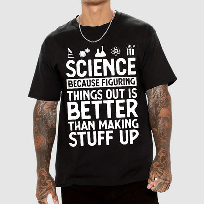 Science Figuring Stuff Funny Science Geek T-Shirt
