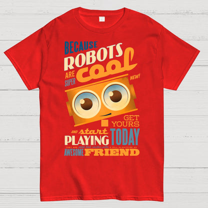 Robots Are Cool Geek T-Shirt