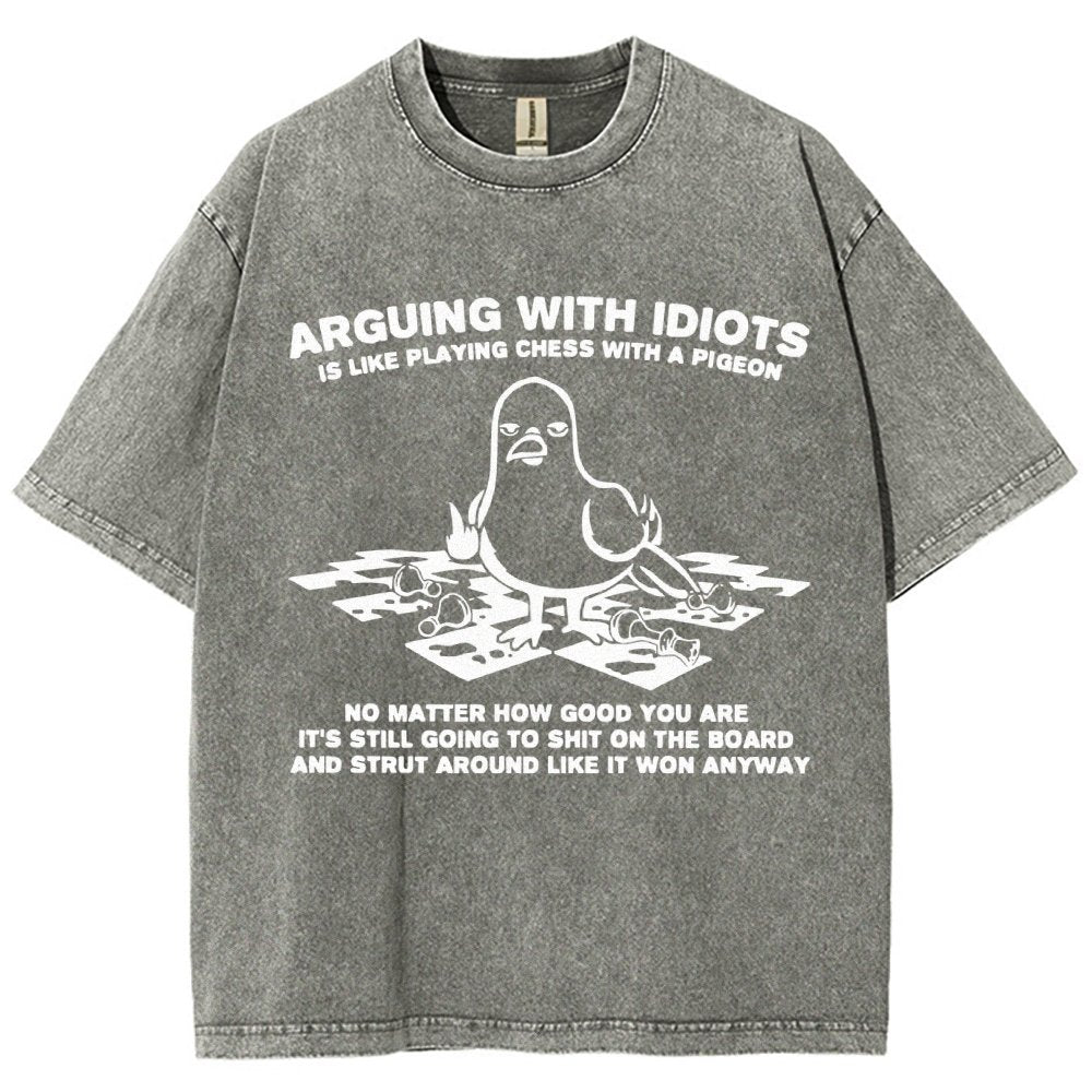 Arguing With Idiots Is Like Playing Chess With A Pigeon Vintage Distressed T-shirt