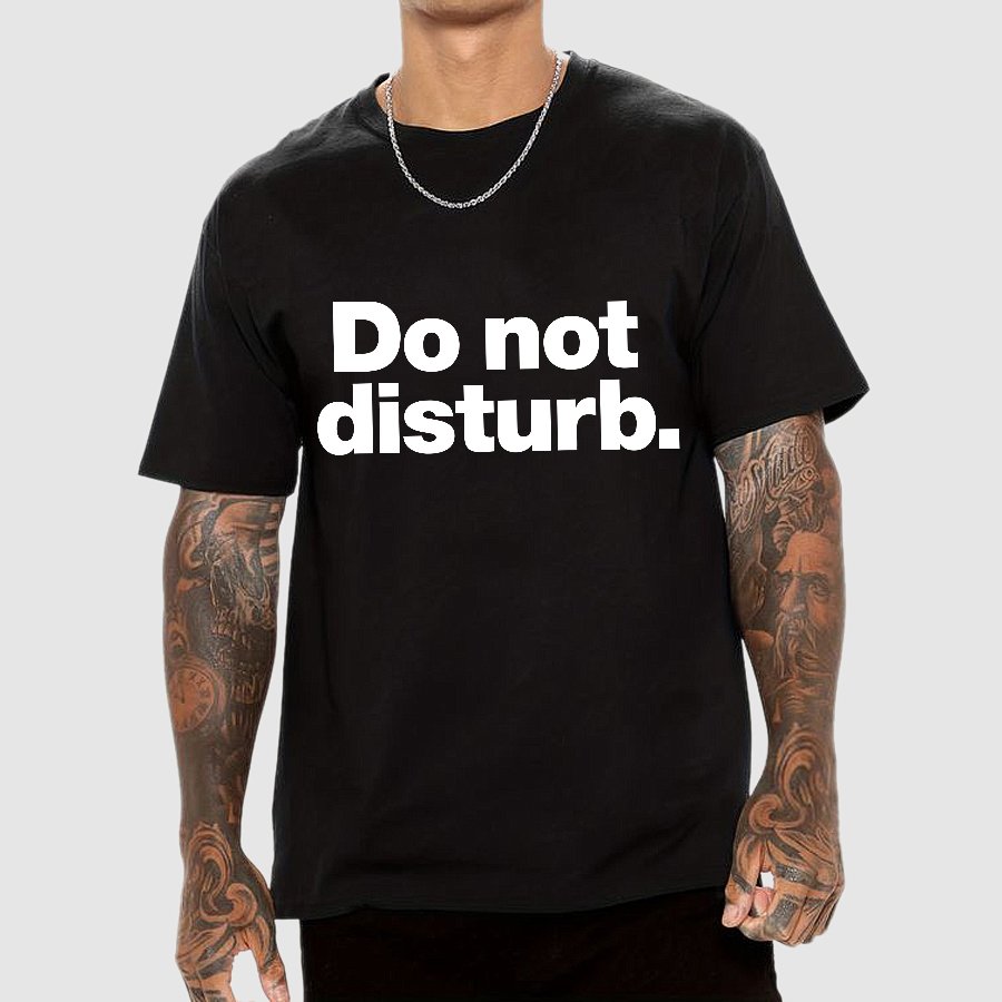 Do Not Disturb.Geeky T-Shirt