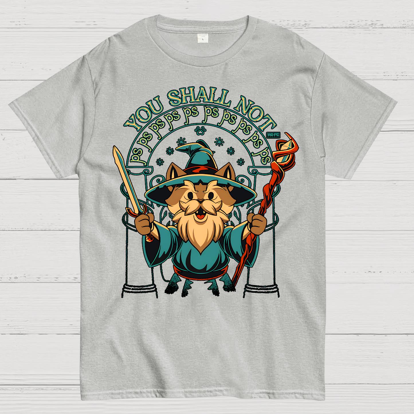 You Shall Not PSPSPS Geek T-Shirt