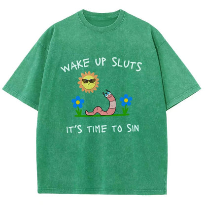 Wake Up Sluts It's Time To Sin Vintage Distressed T-shirt