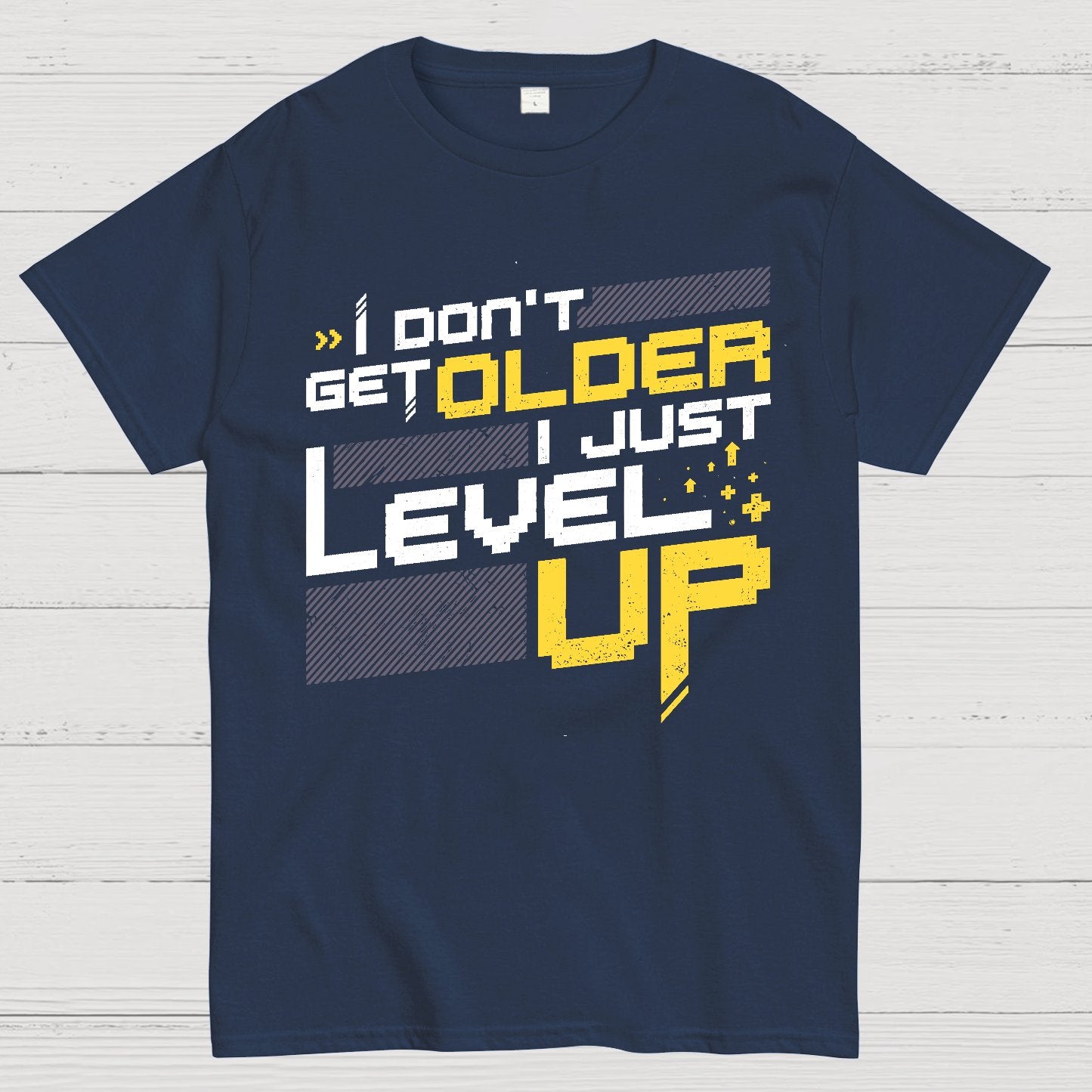 I Don't Older Just Level UP Geek T-Shirt