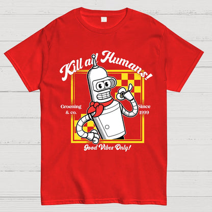 Kill All Humans Geek T-Shirt