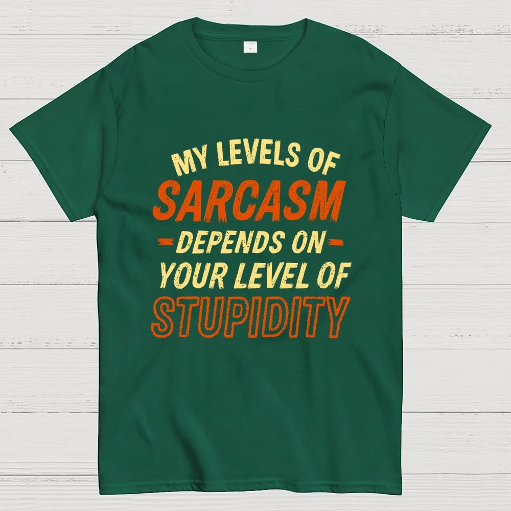 My Level of Sarcasm Depends Geek T-Shirt