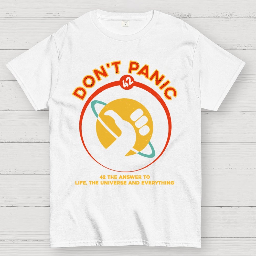 42 Answer to Life The Universe And Everything Don't Panic Geek T-Shirt