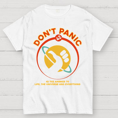 42 Answer to Life The Universe And Everything Don't Panic Geek T-Shirt